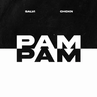 PAM PAM by CHCKN