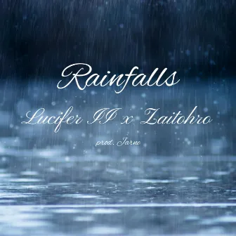 Rainfalls by Lucifer II