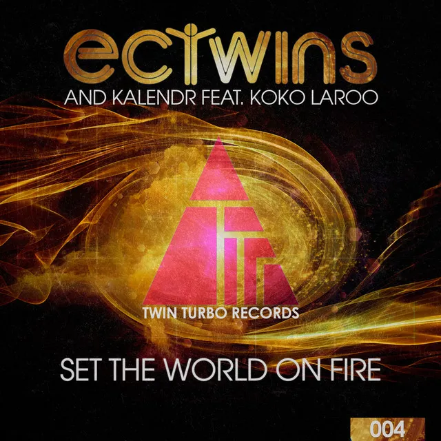 Set the World On Fire - Original Mix