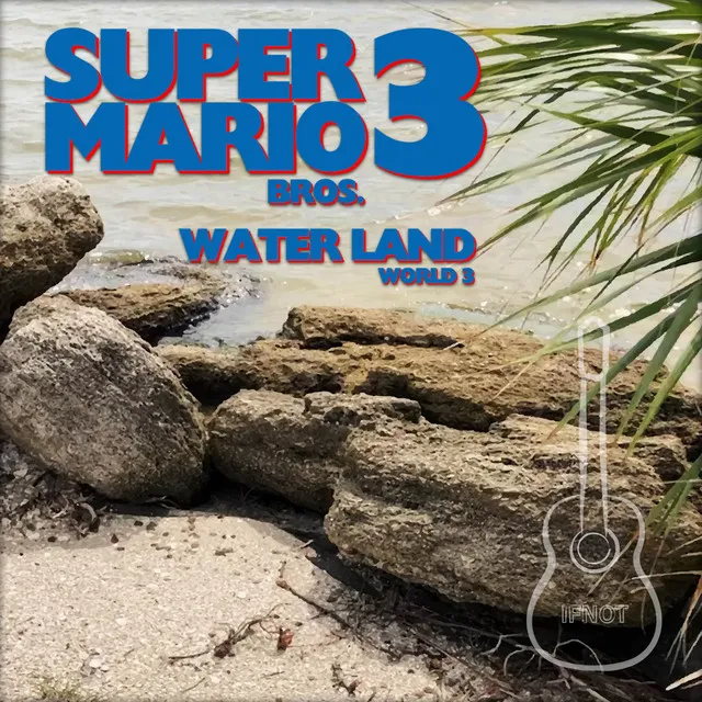 World 3: Water Land (From "Super Mario Bros. 3")