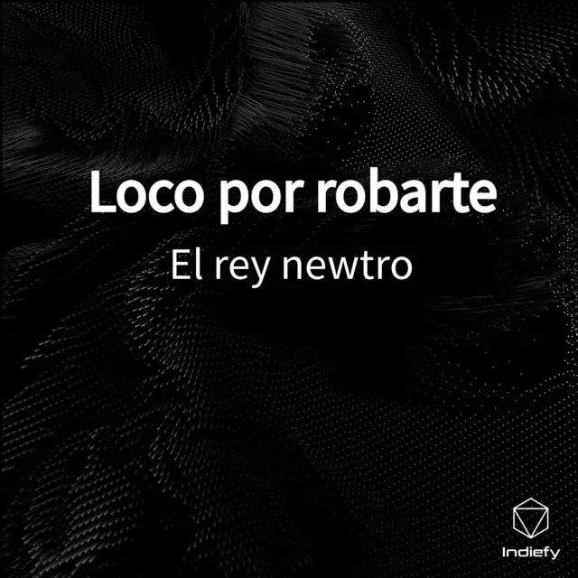 Loco por robarte