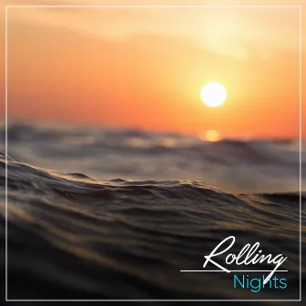 Rolling Nights by Sleep Ambience