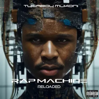 RAP MACHINE RELOADED by Tygaboy Mukoni