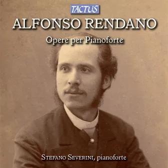 Rendano: Opere Per Pianoforte by Alfonso Rendano