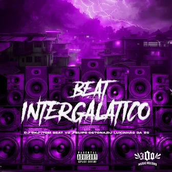 Beat Intergalático by DJ LUKINHAS DA ZS