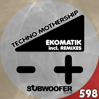 Techno Mothership (Remixes) by Ekomatik