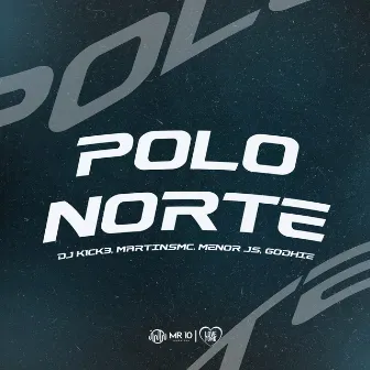 Polo Norte by Dj K1ck3