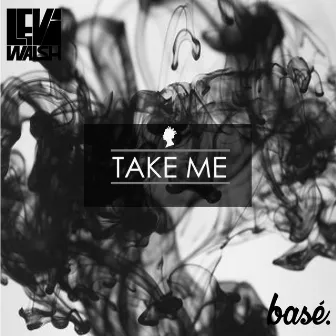 Take Me by Levi Walsh