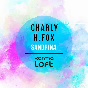 Sandrina (Roni Iron Deep & Love Mix) by Charly H. Fox