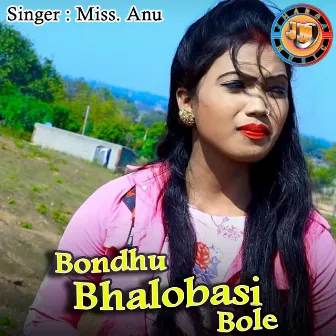 Bondhu Bhalobasi Bole by 