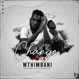 Change The World by Mthimbani