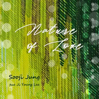 Nature of Love by Sooji Jung