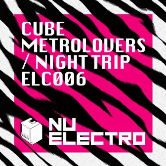 Metrolovers / Night Trip by Cube