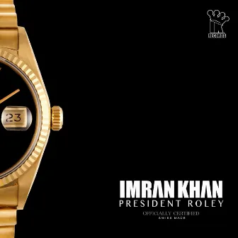 President Roley by Imran Khan