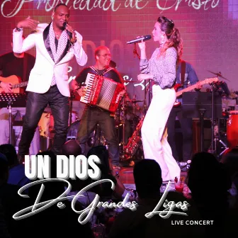 Un Dios de Grandes Ligas Propiedad de Cristo Live Concierto by Propiedad de Cristo