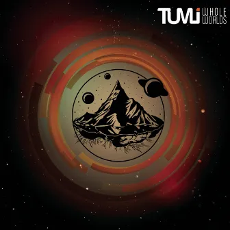 Whole Worlds by Tumi