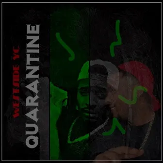 Quarantine by Westside Yc