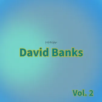 David Banks, Vol. 2 by David Banks