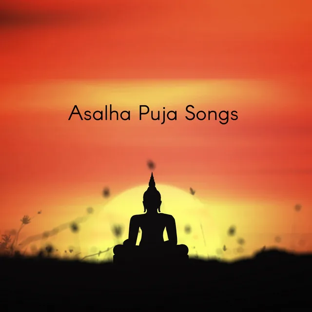 Asalha Puja Songs