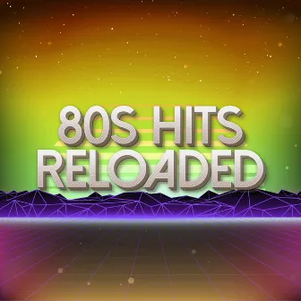 80s Hits Reloaded Vol. 5 / Greatest Hits by 80s Hits Reloaded