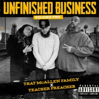 Unfinished Business, Vol. 2 by Teacher Preacher