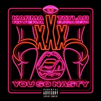 You So Nasty by Karma Rivera