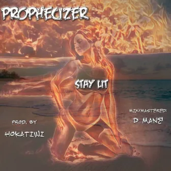 Stay Lit by Prophecizer