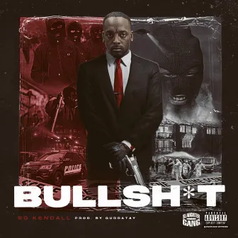 Bullsh*t by SG Kendall