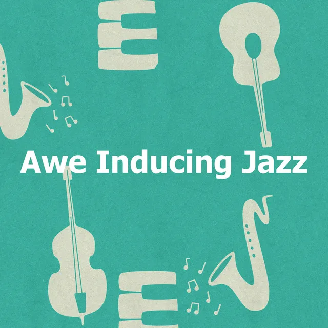 Awe Inducing Jazz