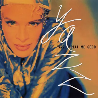 Treat Me Good by Yazz