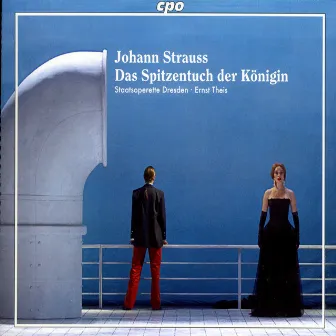 Strauss II: Das Spitzentuch Der Konigin by Orchester der Staatsoperette Dresden