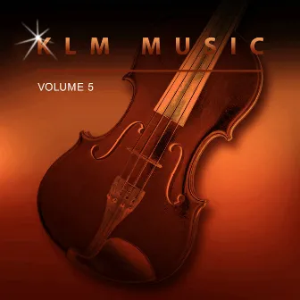 Klm Music, Vol. 5 by KLM Music