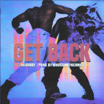 Get Back by WHOSDWAYNEJONES