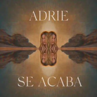 Se Acaba by Adrie