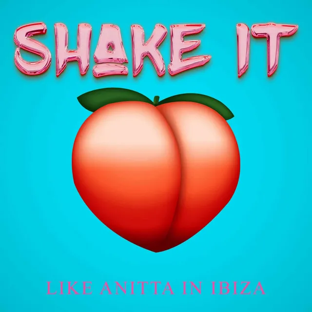 Shake It Like Anitta in Ibiza