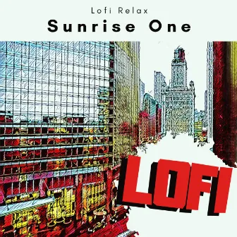 Sunrise One by Lofi Relax