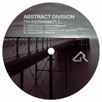 Time and Perception Pt. 2 by Abstract Division