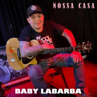 Nossa Casa by Baby Labarba