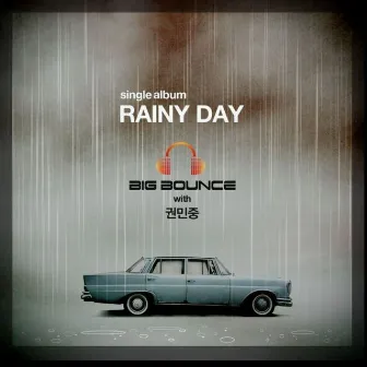 Rainy Day by BIG BOUNCE