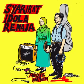 Musafir Anthem by Syarikat Idola Remaja