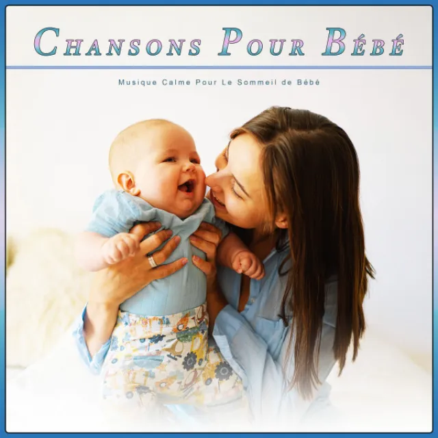 Chansons Pour Bébé : Musique Calme Pour Le Sommeil de Bébé