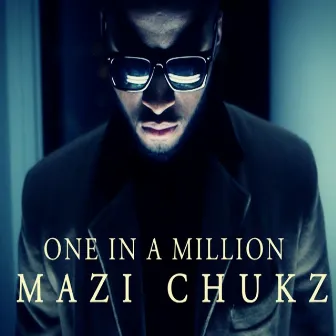 One in a million by Mazi Chukz