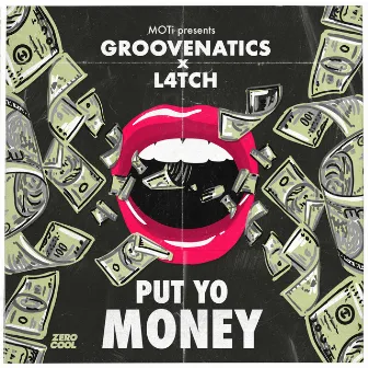 Put Yo Money by Groovenatics