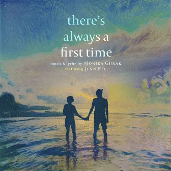 There's Always a First Time by Monika Gurak