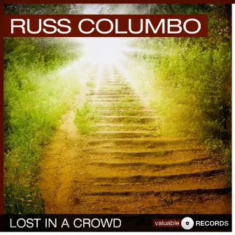 Lost in a Crowd by Russ Columbo