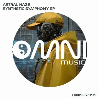 Synthetic Symphony EP by Astral Haze