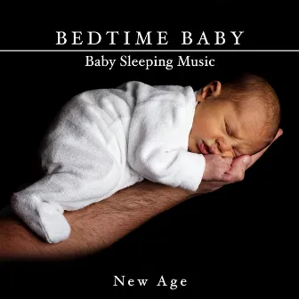 Bedtime Baby - Baby Sleeping Music by Unknown Artist