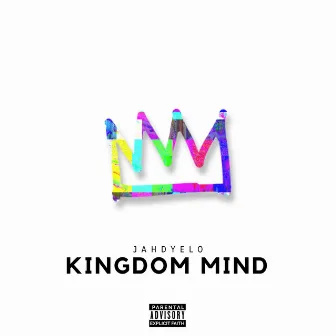 Kingdom Mind by Jahdyelo