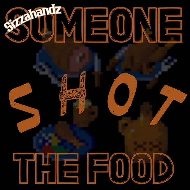 Someone Shot The Food