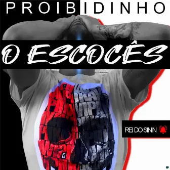 Proibidinho by O escoces